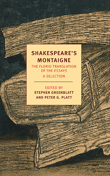 Shakespeare's Mongtaigne (2014) Stephen Greenblatt